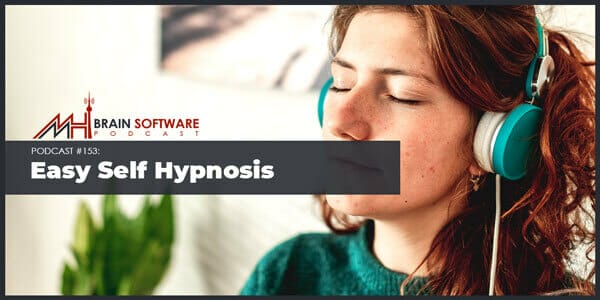Podcast 153 Easy Self Hypnosis Mike Mandel Hypnosis Podcast 153 Easy Self Hypnosis Mike Mandel Hypnosis