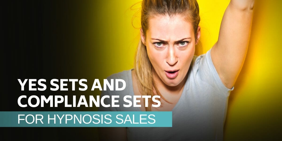 Yes Sets And Compliance Sets For Hypnosis And Sales