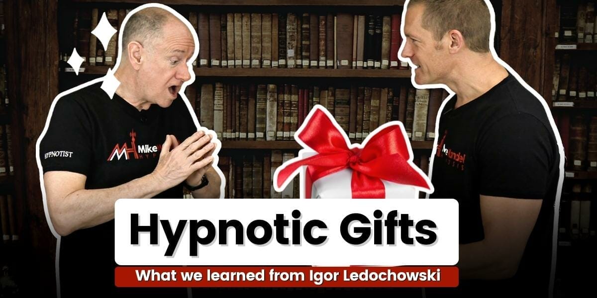 Hypnotic Gifts: What We Learned From Igor Ledochowski