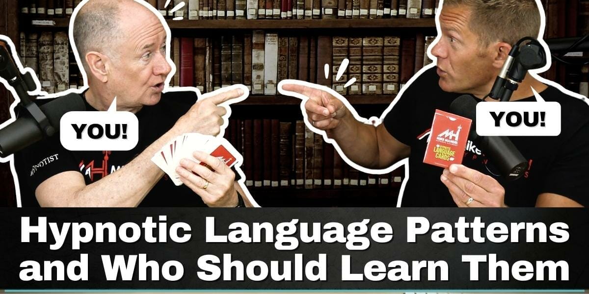 Hypnotic Language Patterns and Who Should Learn Them