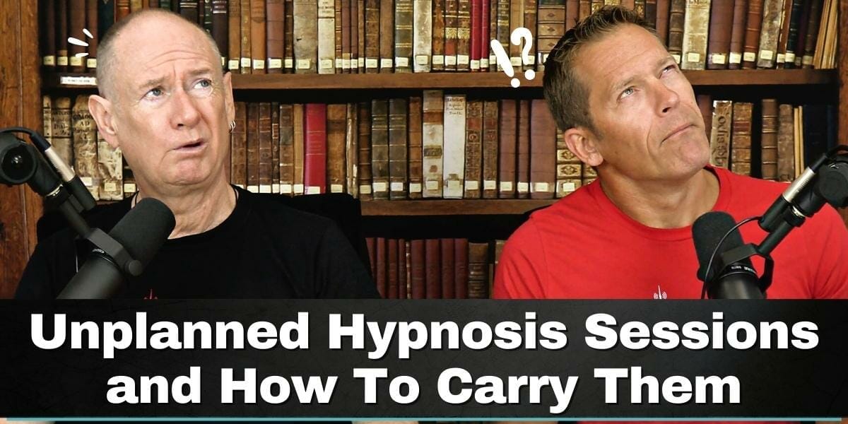 Unplanned Hypnosis Sessions And How To Carry Then