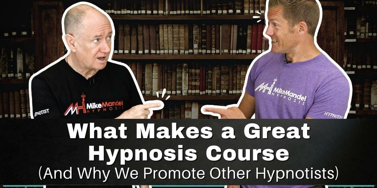 What Makes A Grat Hypnosis Course And Why We Promote Other Hypnotists