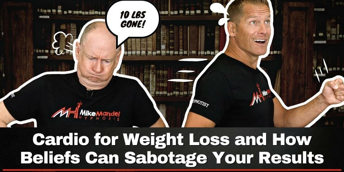 Cardio for Weight Loss and How Beliefs Can Sabotage Your Results