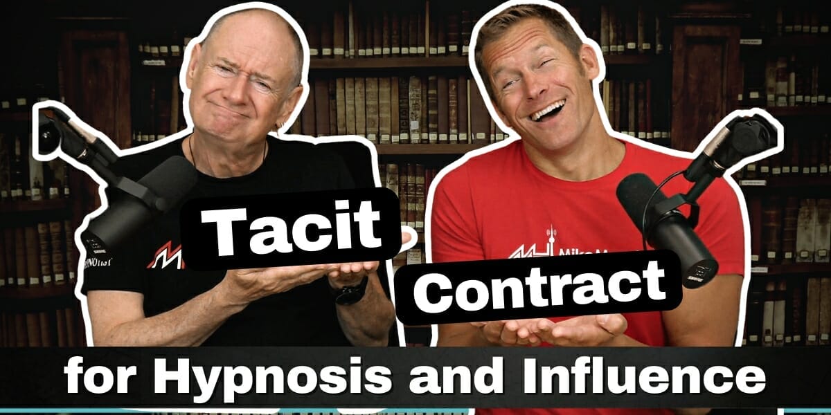 Using the Tacit Contract for Better Results in Hypnosis and Interpersonal Communication
