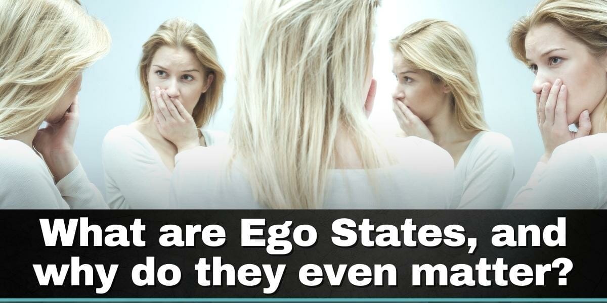 What Are Ego States And Why Do They Even Matter