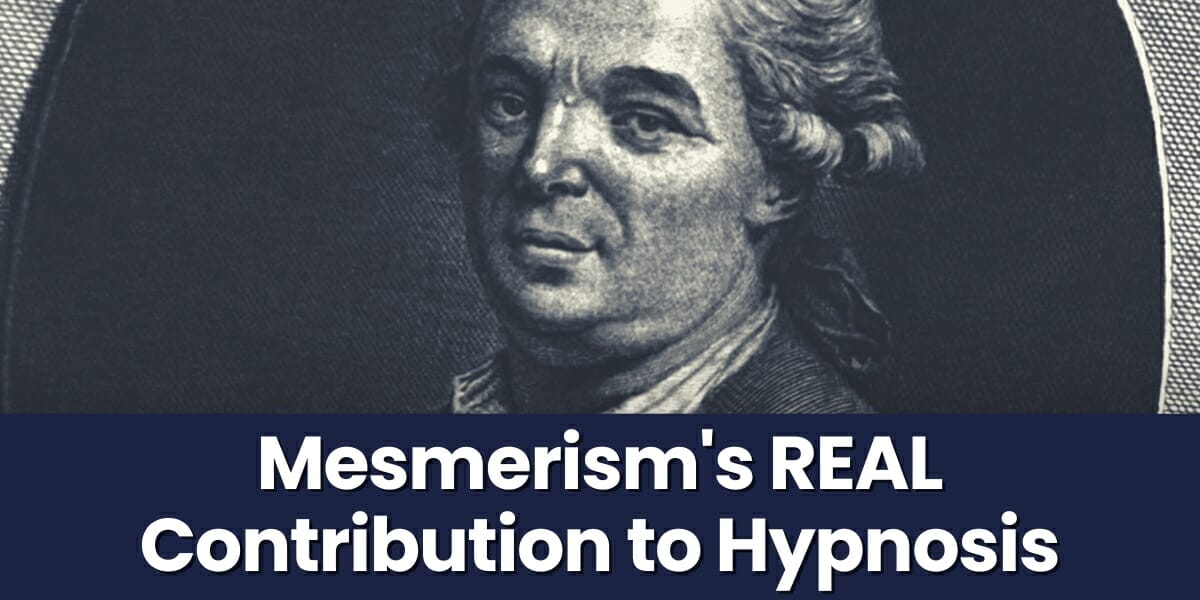 Mesmerism’s Real Contribution To Hypnosis
