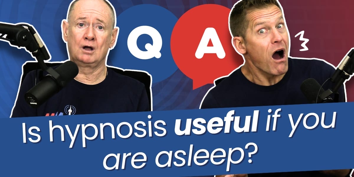 Is Hypnosis Useful If You Are Asleep?