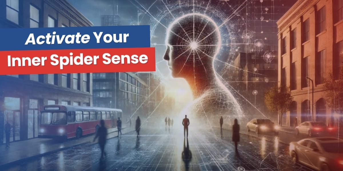 Activate Your Inner Spider Sense