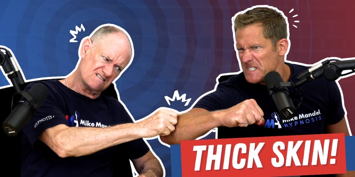The Secret To Having Thick Skin