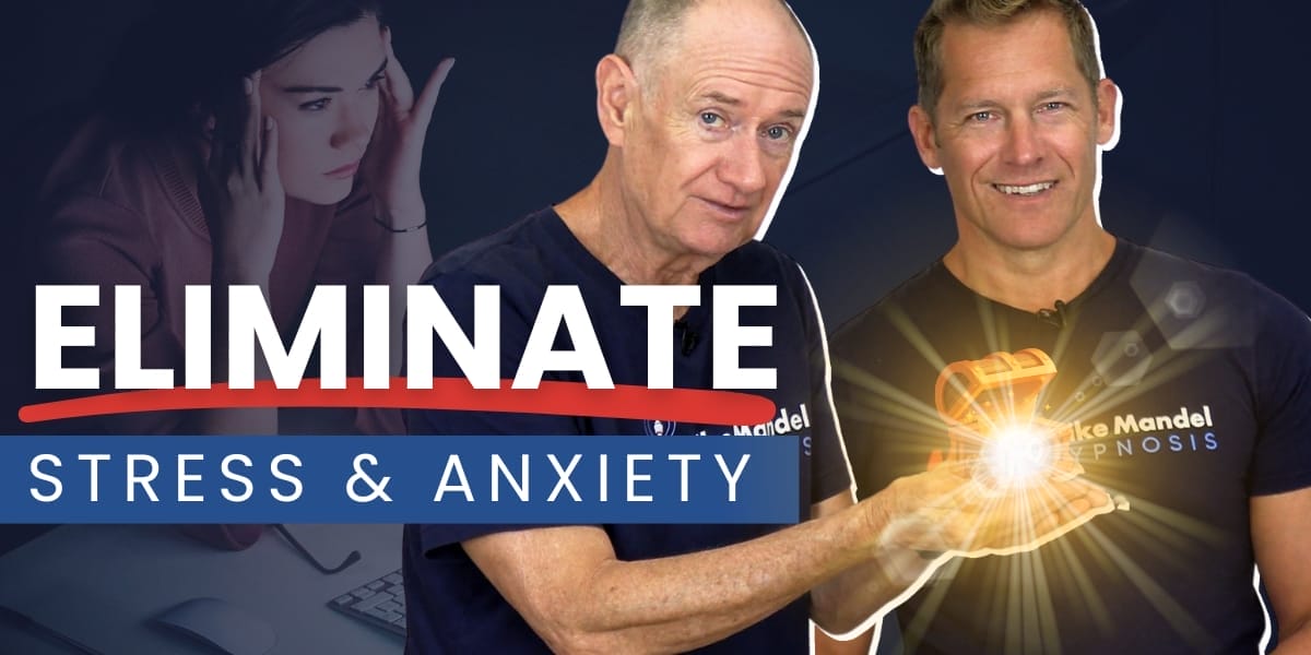 Eliminate Stress & Anxiety